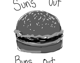 Sun's out buns out