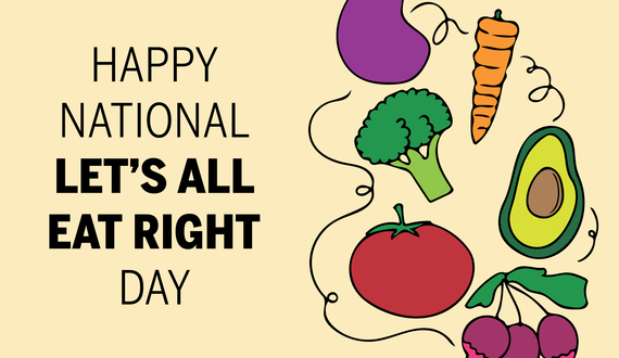 Happy National Let’s All Eat Right Day