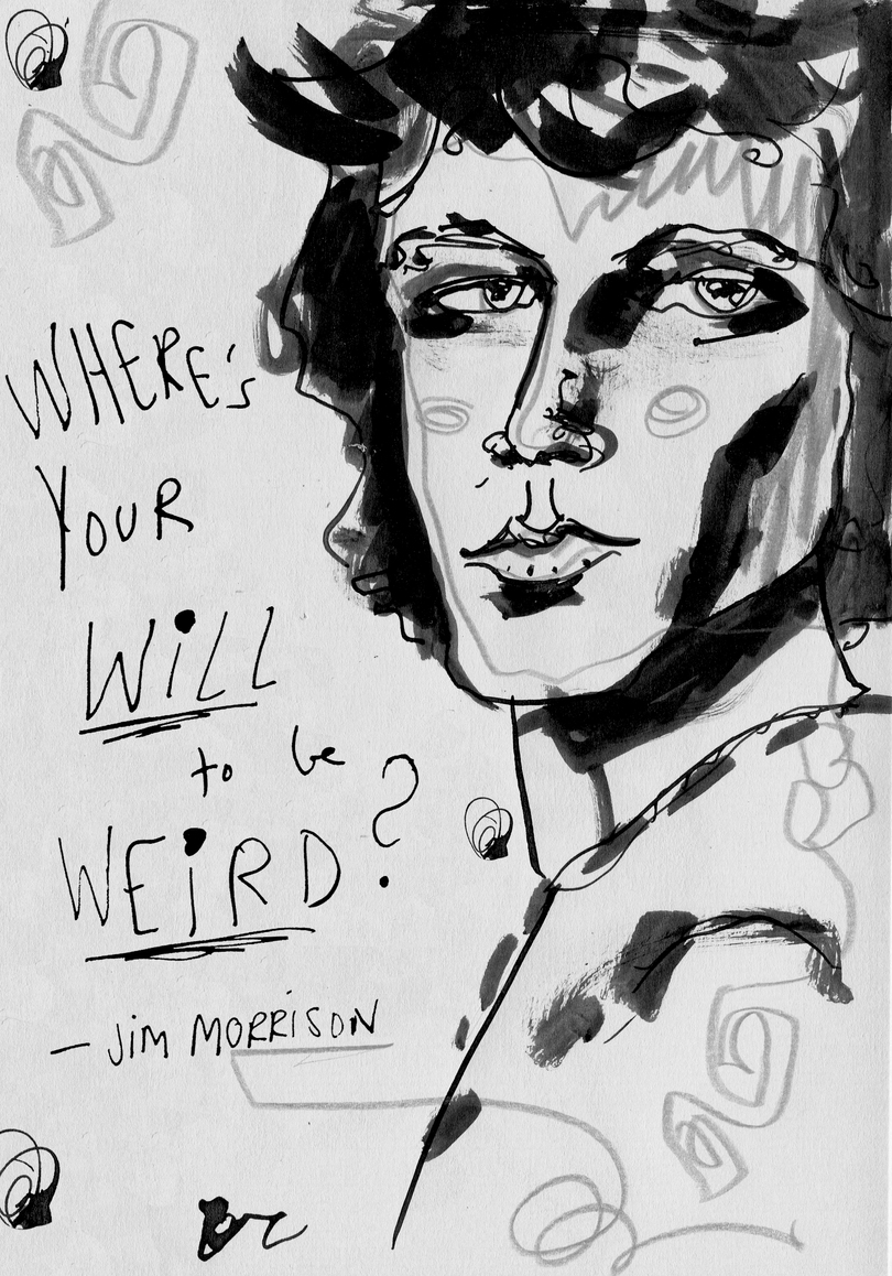 Where&#8217;s your will to be weird?