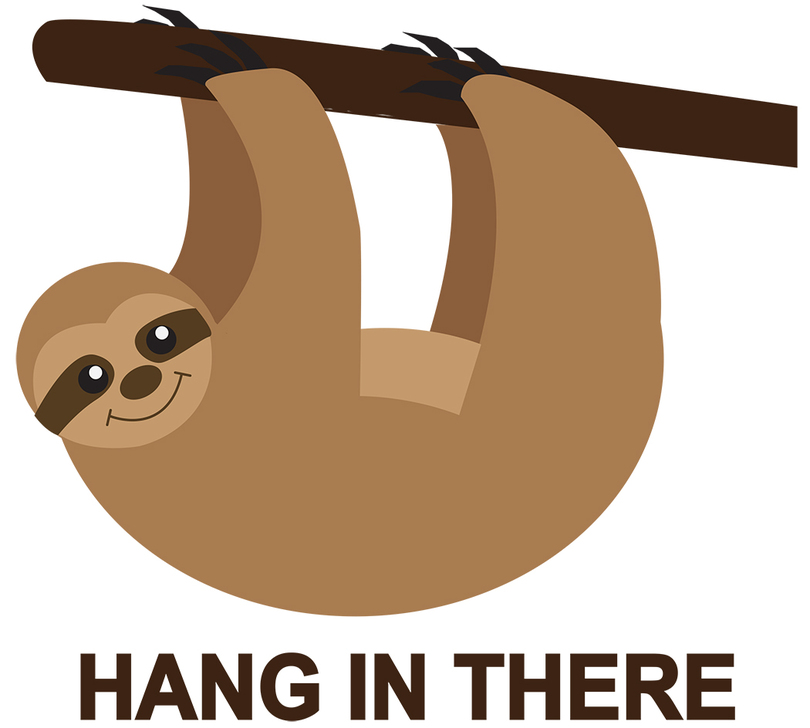 Hang in there