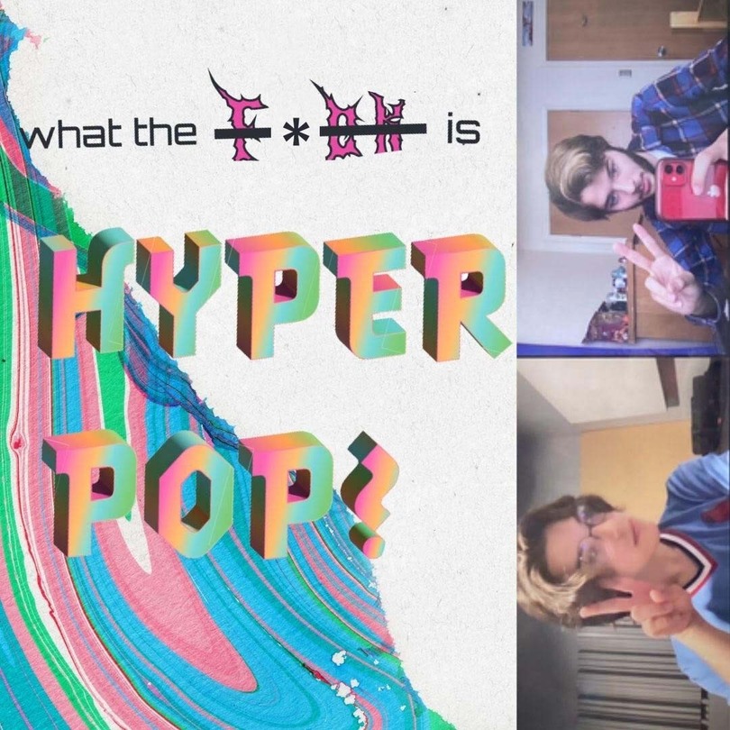 What the f*ck is Hyperpop?